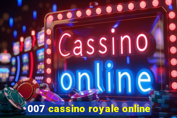 007 cassino royale online